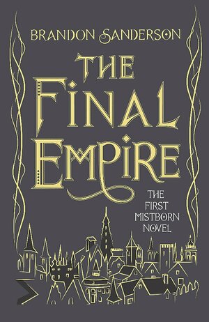 The Final Empire by Brandon Sanderson