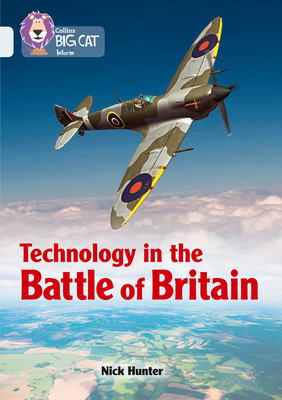 Collins Big Cat - Technology in the Battle of Britain: Band 17/Diamond by Collins UK