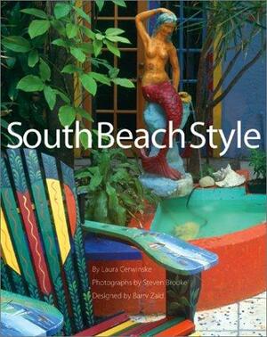 South Beach Style by Barry Zaid, Laura Cerwinske