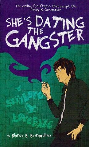 She's Dating the Gangster by Boizei Malicdem, Bianca B. Bernardino