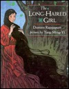 Long-Haired Girl: A Chinese Legend by Yang Ming-Yi, Doreen Rappaport