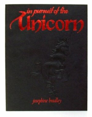 In Pursuit of the Unicorn by Sandy Stedronsky, Niki Broyles, Marjette Schille, Jay Burch, Kirwan, Josephine Bradley, Charles Ware, Susan Seddon Boulet