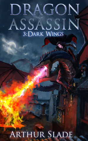 Dragon Assassin 3: Dark Wings by Arthur Slade