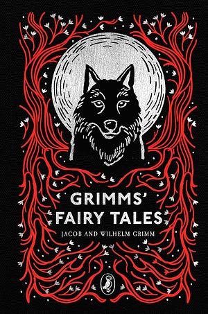 Grimms' Fairy Tales by Jacob Grimm, Jacob Grimm, Wilhelm Grimm