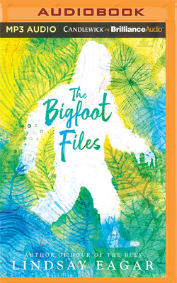 The Bigfoot Files by Lindsay Eagar