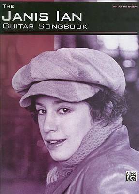 The Janis Ian Guitar Songbook: Guitar Tab by Janis Ian