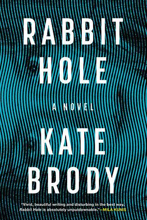 Rabbit Hole by Kate Brody