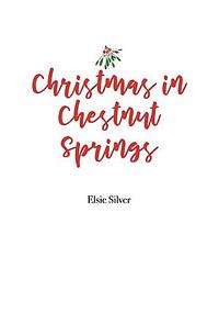 Christmas in Chestnut Springs by Elsie Silver