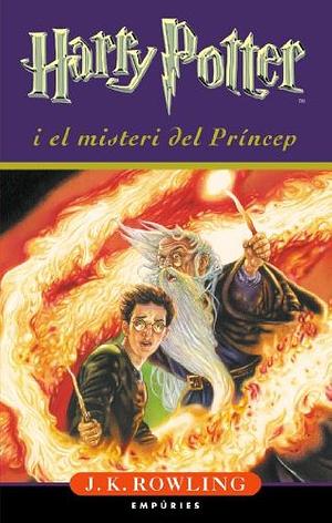 Harry Potter i el misteri del Príncep by J.K. Rowling