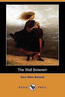 The Wall Between by Sara Ware Bassett, Norman Price