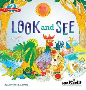 Look and See: I Wonder Why by Lawrence F. Lowery