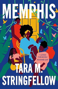 Memphis by Tara M. Stringfellow