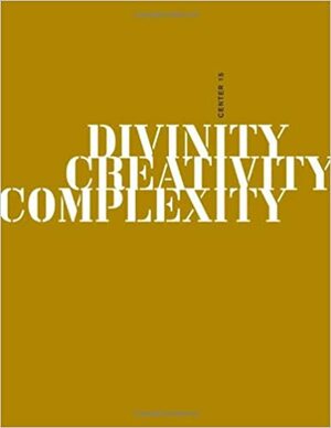 Divinity, Creativity, Complexity by Michael Benedikt