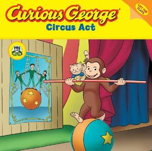 Curious George Circus ACT (Cgtv Lift-The-Flap 8x8) by H. A. Rey