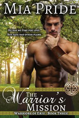 The Warrior's Mission: a Celtic Historical Romance by Mia Pride