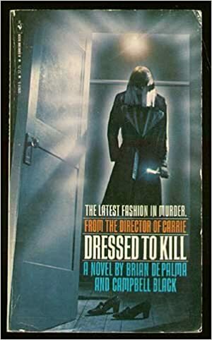 Dressed to Kill by Campbell Black, Brian De Palma