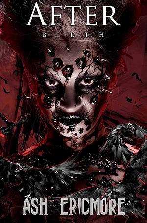 After Birth by Ash Ericmore