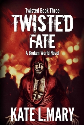 Twisted Fate by Kate L. Mary