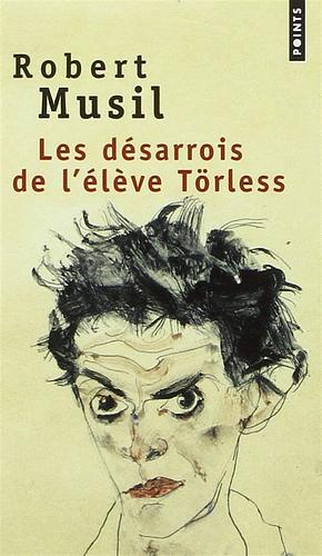 Les désarrois de l'élève Törless  by Robert Musil