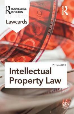 Intellectual Property Lawcards 2012-2013 by Routledge