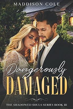 Dangerously Damaged by Abigail Cole