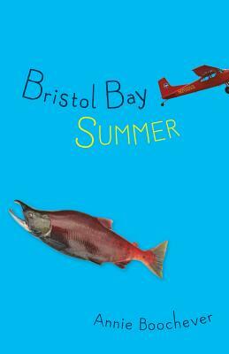 Bristol Bay Summer by Annie Boochever