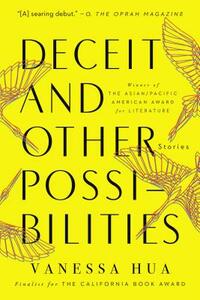 Deceit and Other Possibilities: Stories by Vanessa Hua