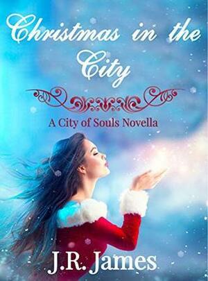 Christmas in the City by J.R. James