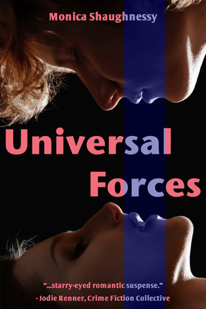 Universal Forces by Monica Shaughnessy