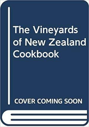 Vineyards Of New Zealand Cookbook by Julie Le Clerc, Vic Williams, Ian Baker