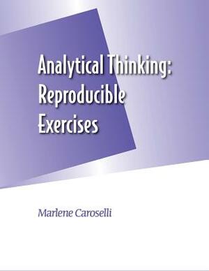 Analytical Thinking: Reproducible Exercises by Marlene Caroselli