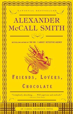 Friends, Lovers, Chocolate by Alexander McCall Smith