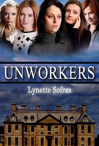 Unworkers by Lynette Sofras, Lynette Sofras