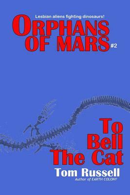 To Bell The Cat by Tom Russell