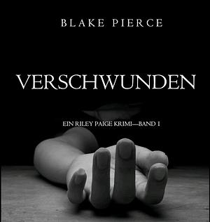 Verschwunden by Blake Pierce