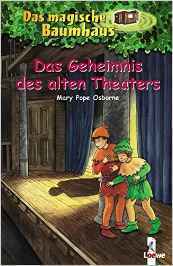 Das Geheimnis des alten Theaters by Mary Pope Osborne