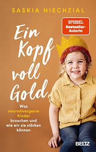 Ein Kopf voll Gold by Saskia Niechzial