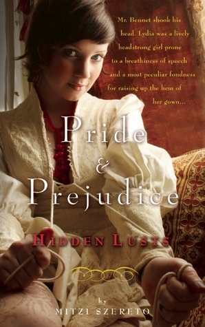Pride and Prejudice: Hidden Lusts by Mitzi Szereto