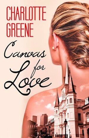 Canvas for Love by Charlotte Greene