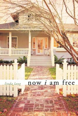 Now I Am Free by Linda Lang