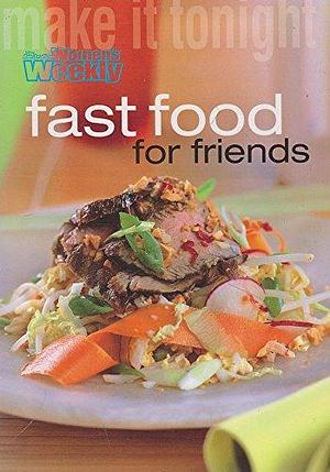 Fast Food for Friends by Pamela Clark