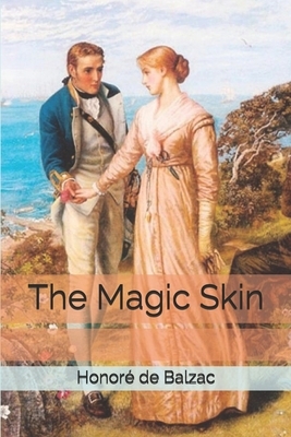 The Magic Skin by Honoré de Balzac