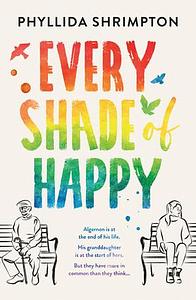 Every Shade of Happy by Phyllida Shrimpton