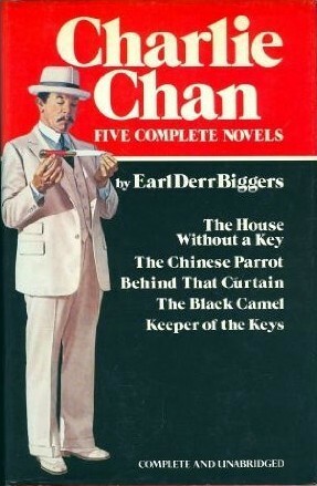 Charlie Chan: Five Complete Novels by Earl Derr Biggers