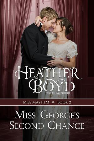 Miss George's Second Chance by Heather Boyd