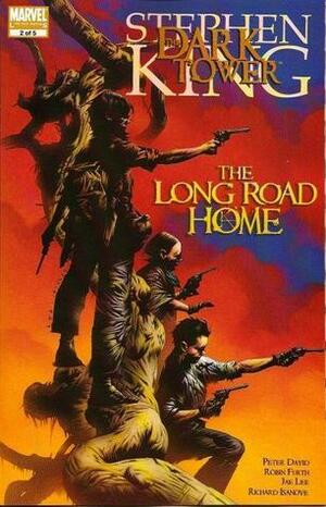 The Dark Tower: The Long Road Home #2 by Robin Furth, Peter David, Stephen King, Richard Isanove, Jae Lee