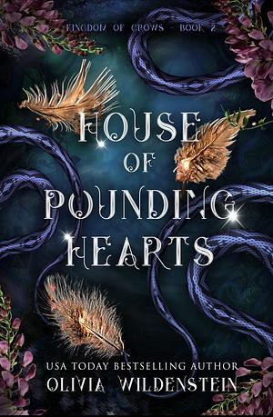 House of Pounding Hearts by Olivia Wildenstein