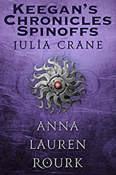Keegan's Chronicles Spinoff Collection by Julia Crane