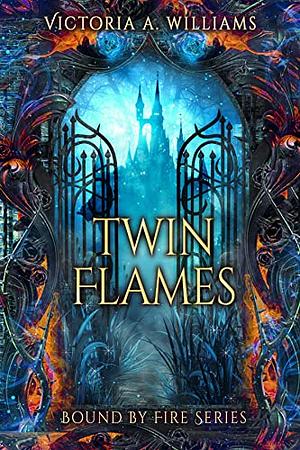 Twin Flames by Victoria A. Williams