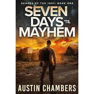Seven Days 'Til Mayhem by Austin Chambers